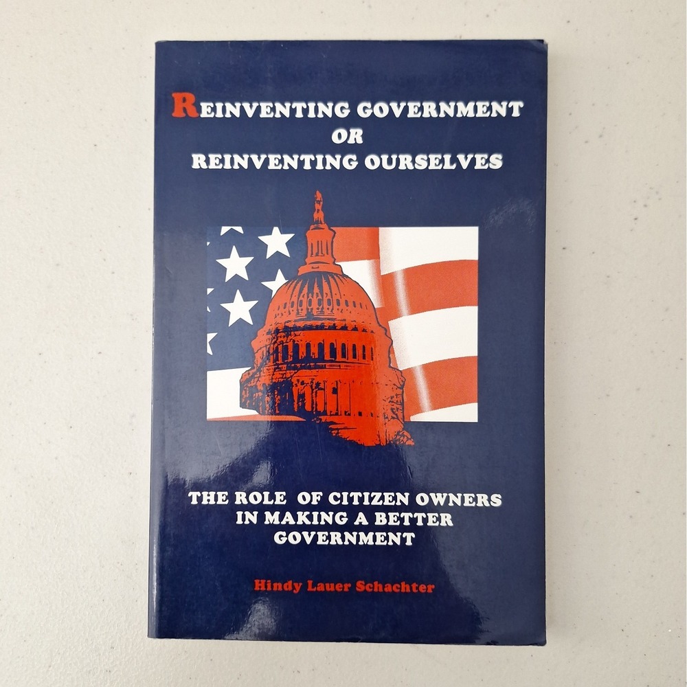 Reinventing Government or Reinventing Ourselves 1997 Hindy Lauer Schachter VTG